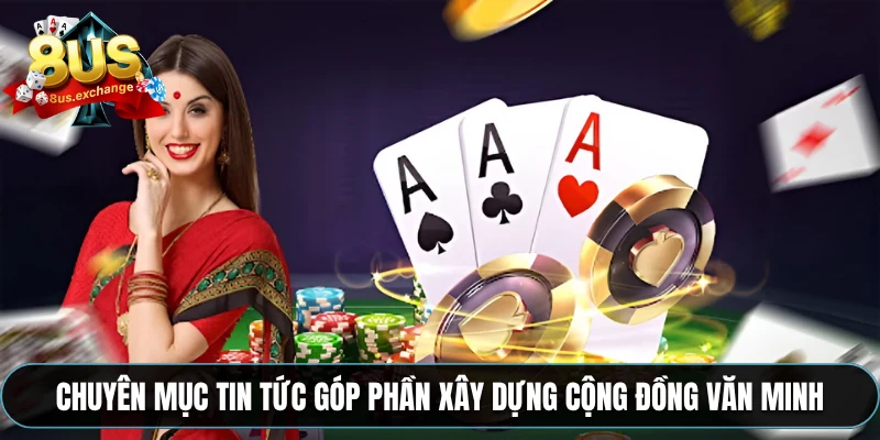 Chuyên mục tin tức góp phần xây dựng cộng đồng văn minh