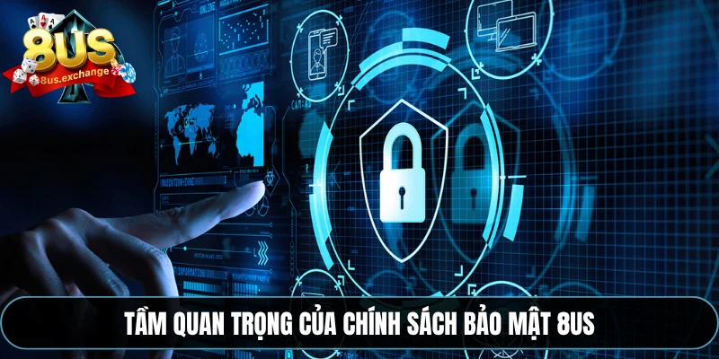 Chính sách bảo mật 1 Tầm quan trọng của chính sách bảo mật 8US